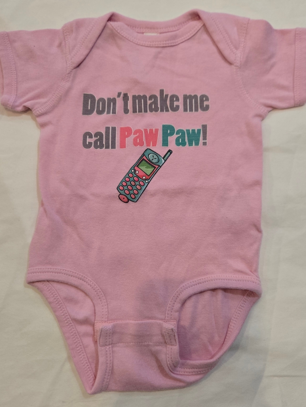 Rabbit Skins - Pink Graphic Text " Don't Make Me Call My PawPaw" Onesie - (6M)